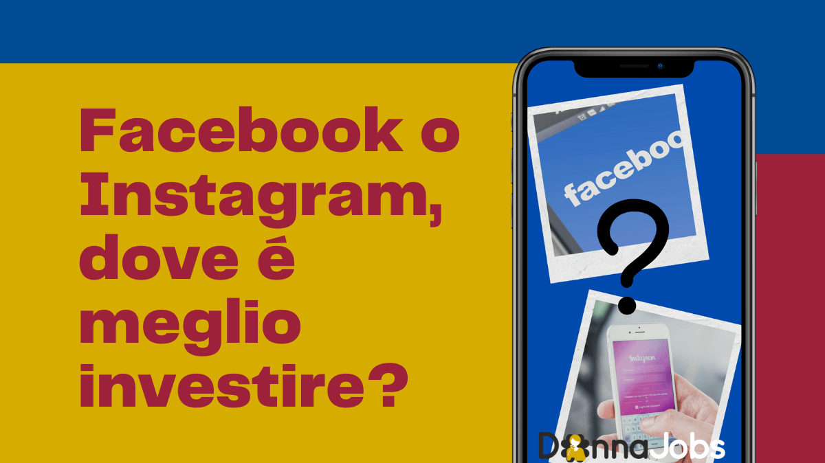 Facebook o Instagram, dove é meglio investire?